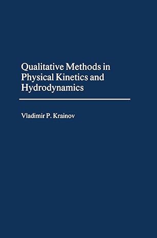 qualitative methods in physical kinetics and hydrodynamics 1992nd edition v p krainov 0883189534,