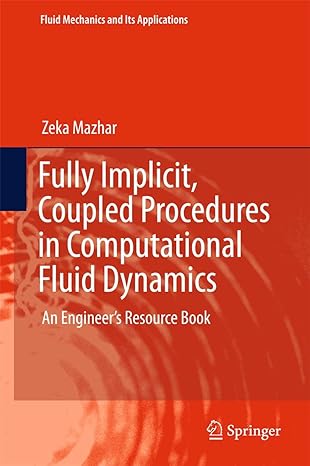 fully implicit coupled procedures in computational fluid dynamics an engineers resource book 1st edition zeka