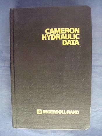cameron hydraulic data a handy reference on the subjects of hydraulics and steam 17th edition ingersoll rand