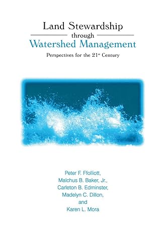 land stewardship through watershed management perspectives for the 21st century 2002nd edition peter f