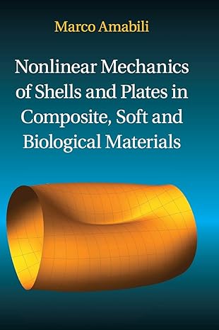 nonlinear mechanics of shells and plates in composite soft and biological materials 1st edition marco amabili