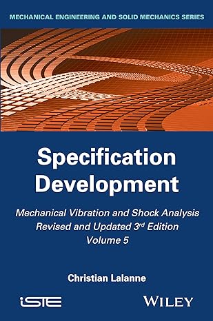 mechanical vibration and shock analysis specification development volume 5th edition christian lalanne