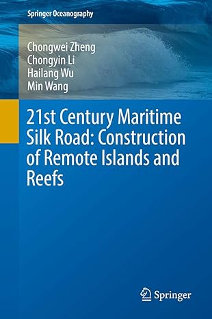 21st century maritime silk road construction of remote islands and reefs 1st edition chongwei zheng ,chongyin