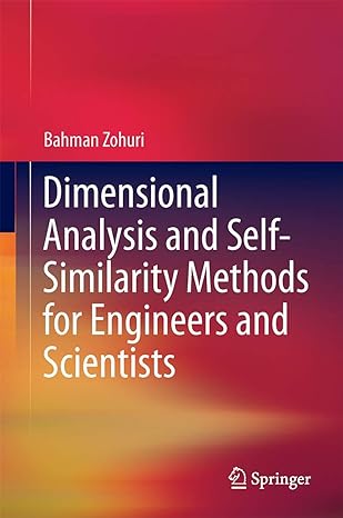 dimensional analysis and self similarity methods for engineers and scientists 2015th edition zohuri