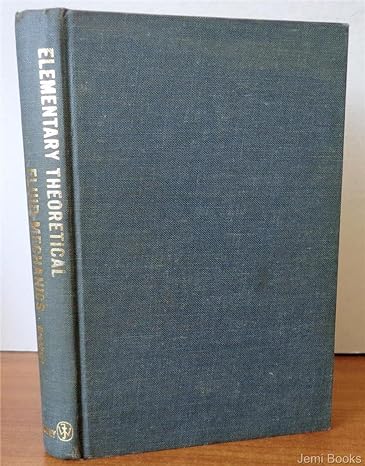 elementary theoretical fluid mechanics 3rd printing edition karl brenkert b0033euw62