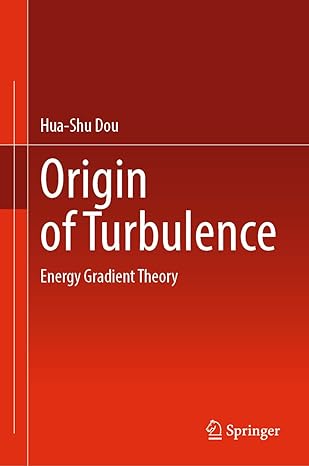 origin of turbulence energy gradient theory 1st edition hua shu dou 9811900868, 978-9811900860