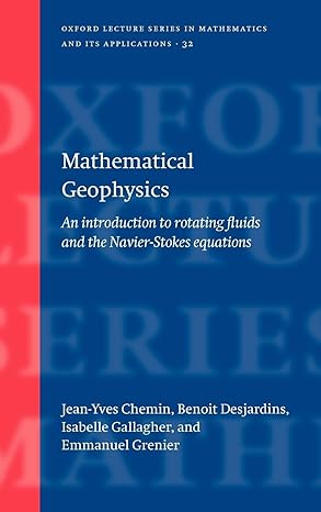 mathematical geophysics an introduction to rotating fluids and the navier stokes equations 1st edition jean