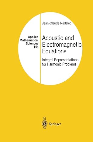 acoustic and electromagnetic equations integral representations for harmonic problems 2001st edition jean