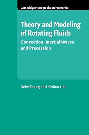 theory and modeling of rotating fluids convection inertial waves and precession 1st edition keke zhang