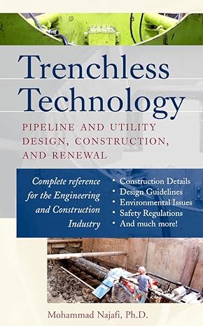 trenchless technology pipeline and utility design construction and renewal 1st edition mohammad najafi