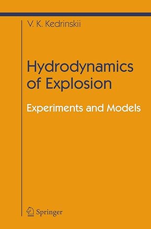 hydrodynamics of explosion experiments and models 2005th edition valery k kedrinskiy ,svetlana yu knyazeva