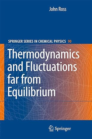 thermodynamics and fluctuations far from equilibrium 2008th edition john ross ,stephen r berry 3540745548,