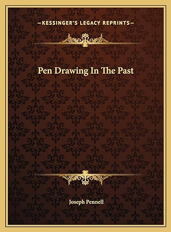 pen drawing in the past 1st edition joseph pennell 1169453228, 978-1169453227