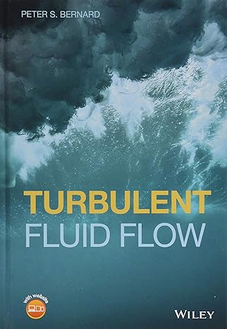turbulent fluid flow includes website 1st edition peter s bernard 1119106222, 978-1119106227