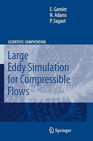 large eddy simulation for compressible flows 2009th edition eric garnier ,nikolaus adams ,p sagaut
