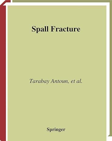 spall fracture 2003rd edition tarabay antoun ,lynn seaman ,donald r curran ,gennady i kanel ,sergey v