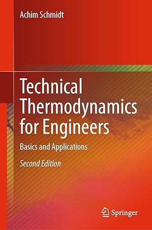 technical thermodynamics for engineers basics and applications 2nd edition achim schmidt 303097149x,