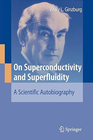 on superconductivity and superfluidity a scientific autobiography 2009th edition vitaly l ginzburg