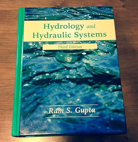 hydrology and hydraulic systems 3rd edition ram s gupta 1577664558, 978-1577664550