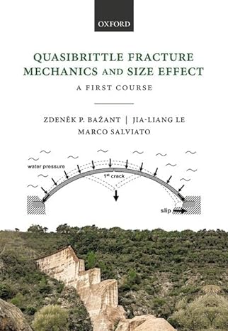 quasibrittle fracture mechanics and size effect a first course 1st edition zdenek p ba zant ,jia liang le