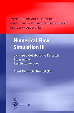 numerical flow simulation iii cnrs dfg collaborative research programme results 2000 2002 2003rd edition