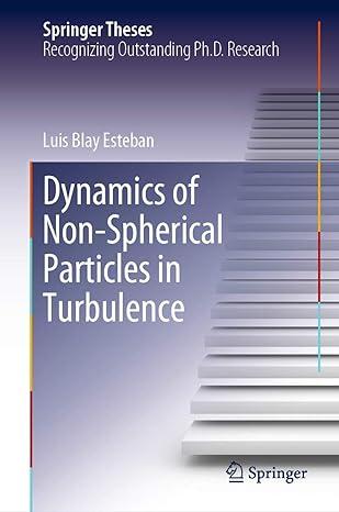 dynamics of non spherical particles in turbulence 1st edition luis blay esteban 3030281353, 978-3030281359