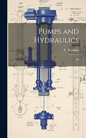 pumps and hydraulics 01 1st edition n 1833 hawkins 102079982x, 978-1020799822
