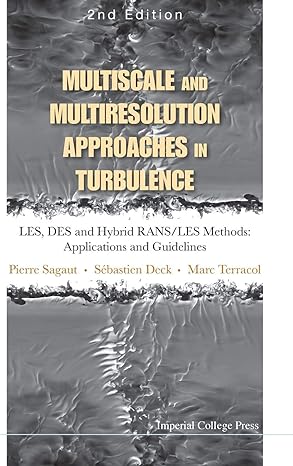 multiscale and multiresolution approaches in turbulence les des and hybrid rans/les methods applications and