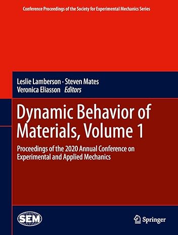 dynamic behavior of materials volume 1 proceedings of the 2020 annual conference on experimental and applied