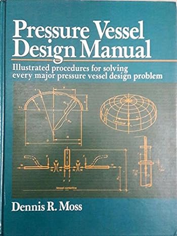 pressure vessel design manual illustrated procedures for solving every major pressure vessel design problem