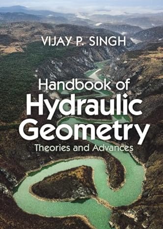 handbook of hydraulic geometry theories and advances new edition vijay p singh 1009222171, 978-1009222174