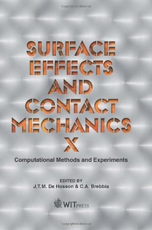 surface effects and contact mechanics x computational methods and experiments 1st edition j t m de hosson ,c