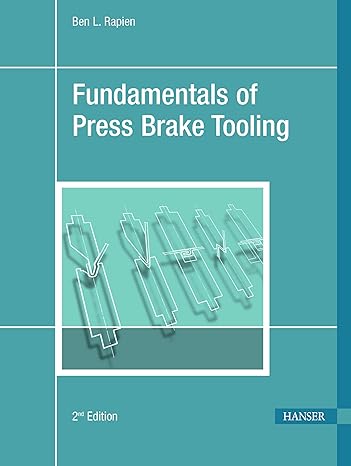 fundamentals of press brake tooling 2e 2nd edition ben l rapien 156990474x, 978-1569904749