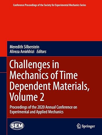 challenges in mechanics of time dependent materials volume 2 proceedings of the 2020 annual conference on