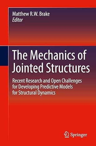 the mechanics of jointed structures recent research and open challenges for developing predictive models for