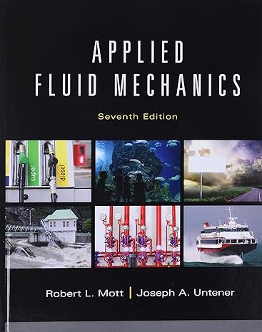 applied fluid mechanics 7th edition robert mott ,joseph untener 0132558920, 978-0132558921