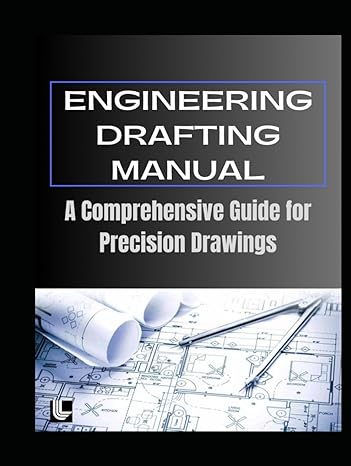 engineering drafting manual a comprehensive guide for precision drawings 1st edition lawrence livermore