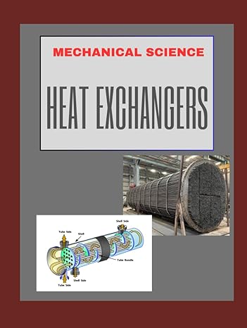 heat exchangers mechanical science 1st edition department of energy b0cwyrxf7t, 979-8883518217