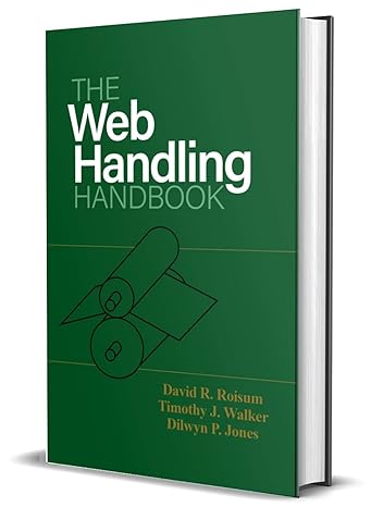 the web handling handbook 1st edition david r roisum ,timothy j walker ,dilwyn p jones 1605955981,