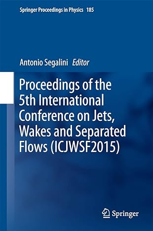 proceedings of the 5th international conference on jets wakes and separated flows 1st edition antonio