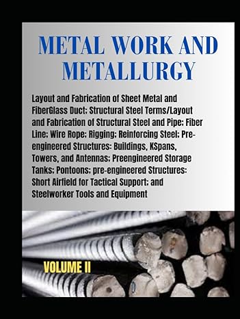 metal work and metallurgy volume ii 1st edition us navy b0cxb6n5q1, 979-8883854636