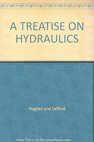 a treatise on hydraulics 2nd edition hughes and safford b001a7bur4