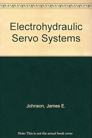 electrohydraulic servo systems 1st edition james ephraim johnson b001isx6wc