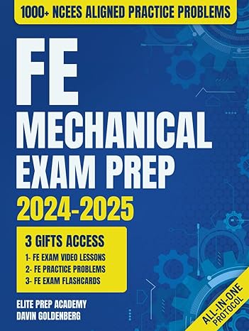 fe mechanical exam prep the most complete and practical study guide to get ready for the current exam in 2