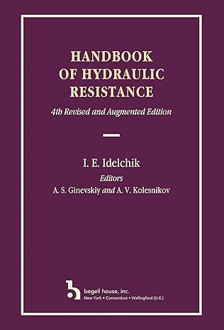 handbook of hydraulic resistance 8th edition i e idelchik 156700251x, 978-1567002515
