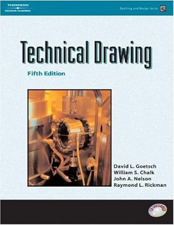 technical drawing 5th edition david l goetsch ,william chaulk ,john a nelson 1401857604, 978-1401857608