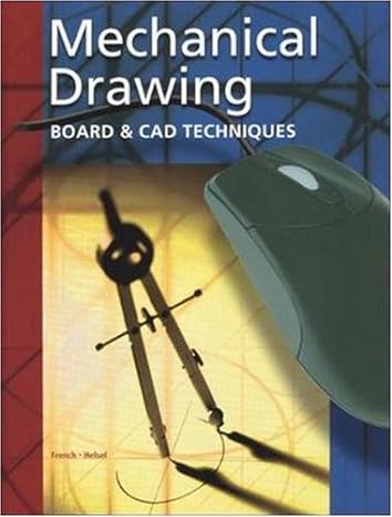 mechanical drawing board and cad techniques 13th edition thomas french ,jay helsel 0078251001, 978-0078251009