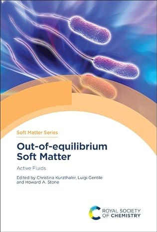 out of equilibrium soft matter active fluids 1st edition christina kurzthaler ,luigi gentile ,howard a stone