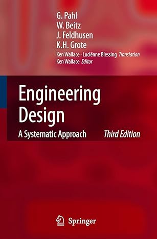 engineering design a systematic approach 3rd edition gerhard pahl ,w beitz ,j feldhusen ,k h grote ,ken