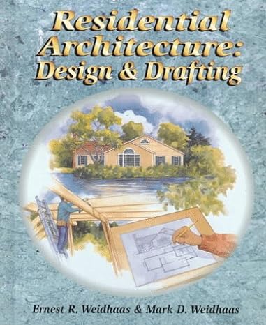 residential architecture design and drafting 1st edition ernest r weidhaas ,mark d weidhaas 0827378483,